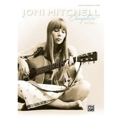 Joni Mitchell Complete So Far - Mitchell, Joni