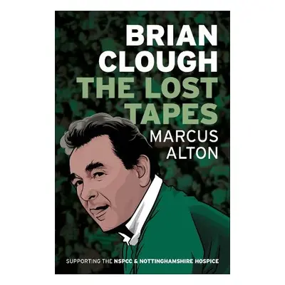 Brian Clough - The Lost Tapes - Alton, Marcus