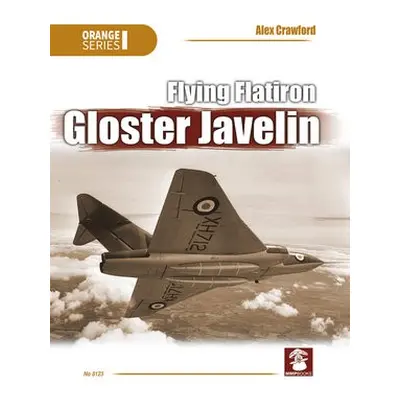 Flying Flatiron, Gloster Javelin - Crawford, Alex