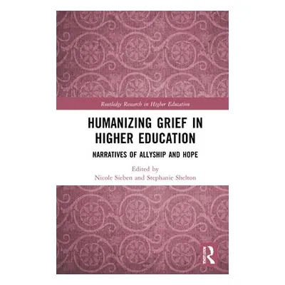 Humanizing Grief in Higher Education