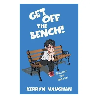 Get Off The Bench! - Vaughan, Kerryn M