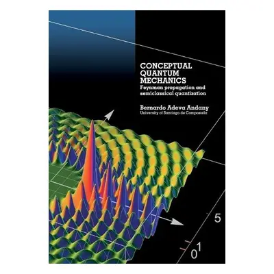 Conceptual Quantum Mechanics - Adeva Andany, Bernardo