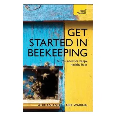 Get Started in Beekeeping - Waring, Adrian a Waring, Claire