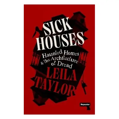 Sick Houses - Taylor, Leila