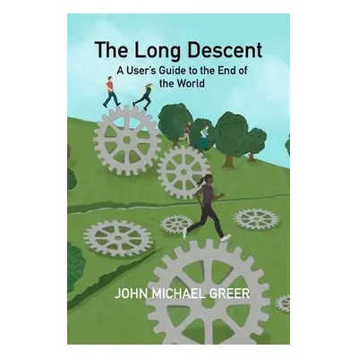 Long Descent - Greer, John Michael