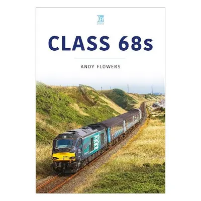 Class 68s - Flowers, Andy