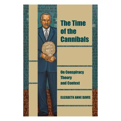 Time of the Cannibals - Davis, Elizabeth Anne