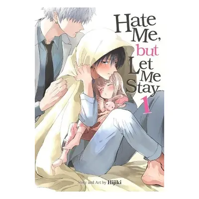 Hate Me, but Let Me Stay Vol. 1 - Hijiki