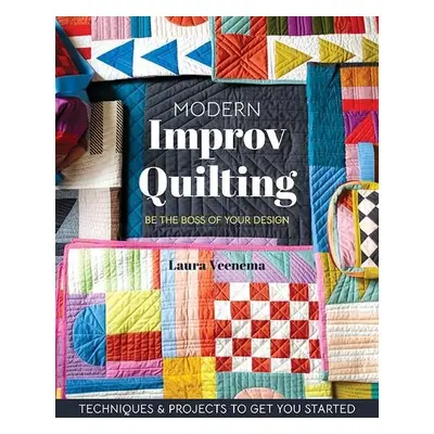 Modern Improv Quilting - Veenema, Laura