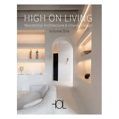 High on Living: Residential Architecture a Interior Design