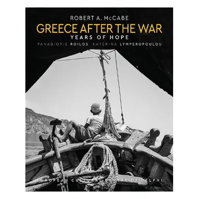 Greece After the War - McCabe, Robert A.