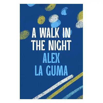 Walk in the Night - Guma, Alex La