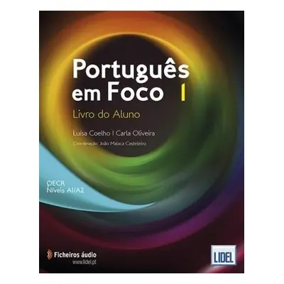 Portugues em Foco - Coelho, Luisa a Oliveira, Carla a Malaca Casteleiro, Joao