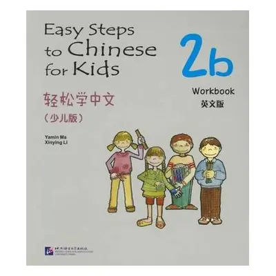 Easy Steps to Chinese for Kids vol.2B - Workbook - Yamin, Ma a Xinying, Li