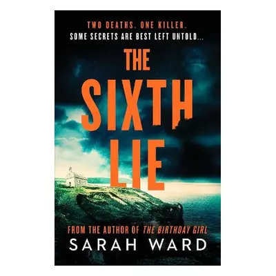 Sixth Lie - Ward, Sarah