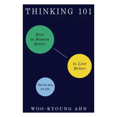 Thinking 101 - Ahn, Woo-kyoung