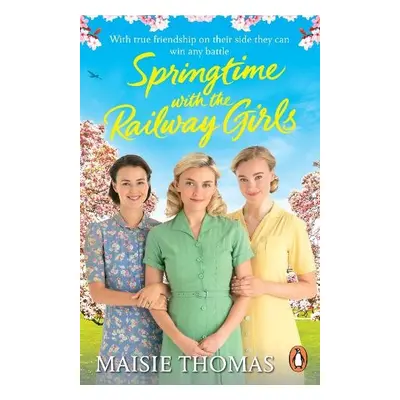 Springtime with the Railway Girls - Thomas, Maisie