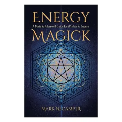 Energy Magick - Jr., Mark NeCamp,