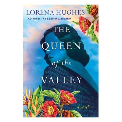 Queen of the Valley - Hughes, Lorena