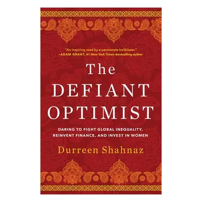 Defiant Optimist - Shahnaz, Durreen