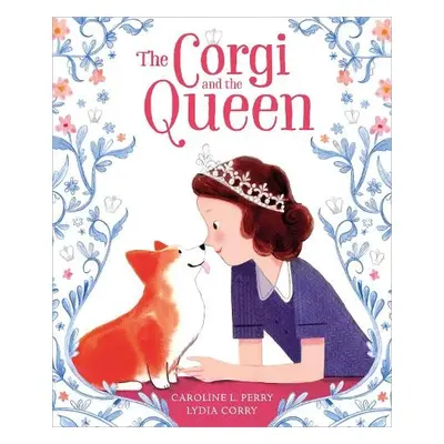 Corgi and the Queen - Perry, Caroline L.