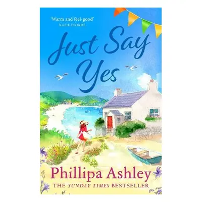 Just Say Yes - Ashley, Phillipa