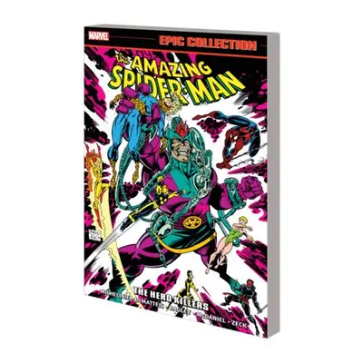 Amazing Spider-Man Epic Collection: The Hero Killers - Michelinie, David a Fein, Eric a DeMattei