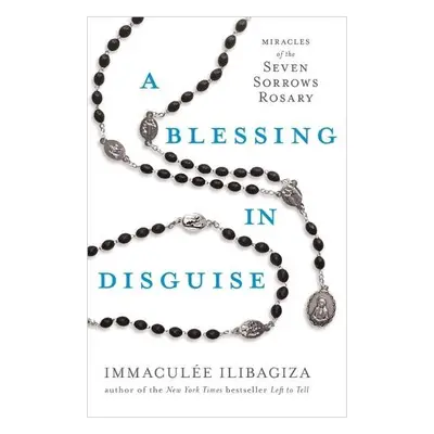 Blessing in Disguise - Ilibagiza, Immaculee