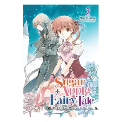 Sugar Apple Fairy Tale, Vol. 2 (light novel)