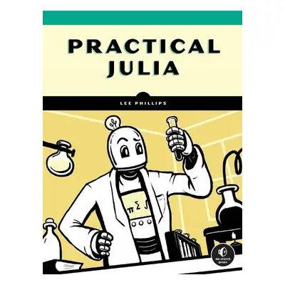 Practical Julia - Phillips, Lee