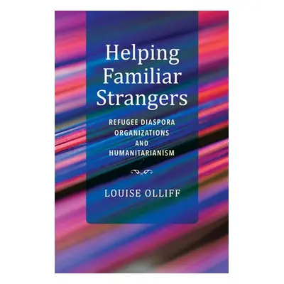 Helping Familiar Strangers - Olliff, Louise