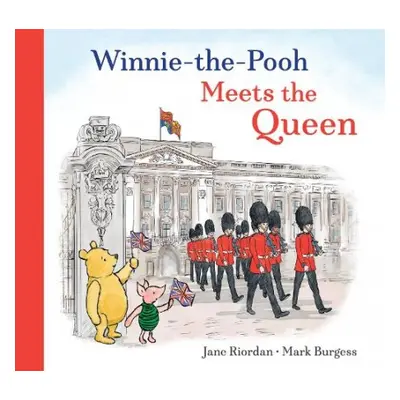 Winnie-the-Pooh Meets the Queen - Disney a Riordan, Jane