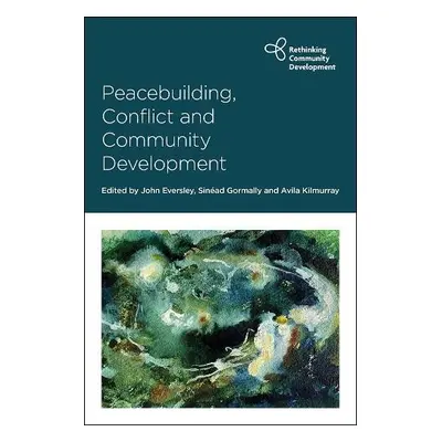 Peacebuilding, Conflict and Community Development