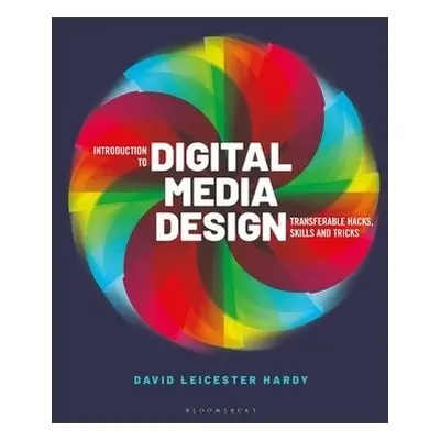 Introduction to Digital Media Design - Hardy, Professor David Leicester