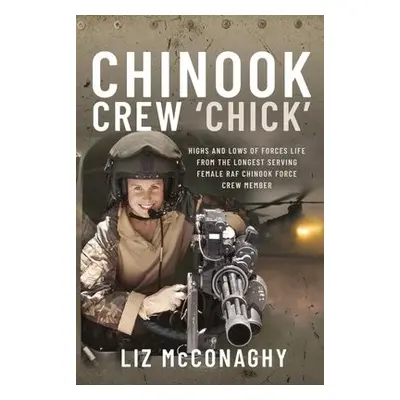 Chinook Crew 'Chick' - McConaghy, Liz