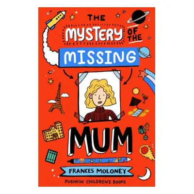 Mystery of the Missing Mum - Moloney, Frances