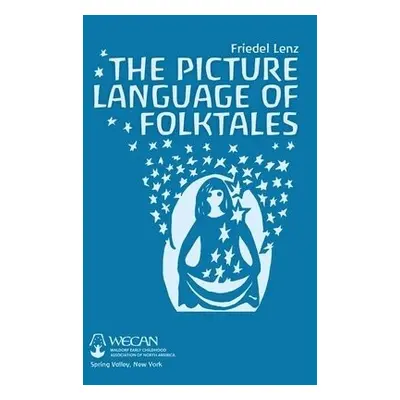 Picture Language of Folktales - Lenz, Friedel