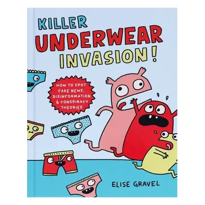 Killer Underwear Invasion! - Gravel, Elise