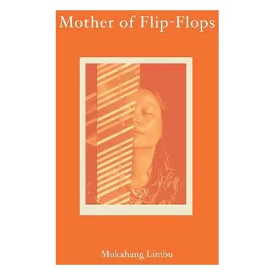 Mother of Flip-flops - Limbu, Mukahang