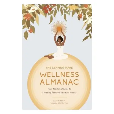 Leaping Hare Wellness Almanac - Leaping Hare Press