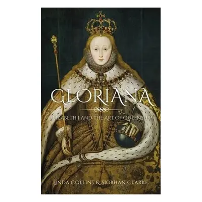 Gloriana - Collins, Linda a Clarke, Siobhan