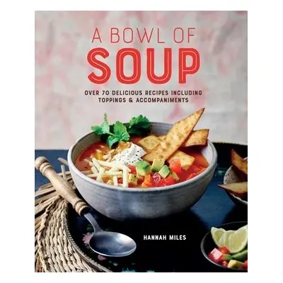 Bowl of Soup - Miles, Hannah