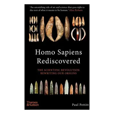 Homo Sapiens Rediscovered - Pettitt, Paul