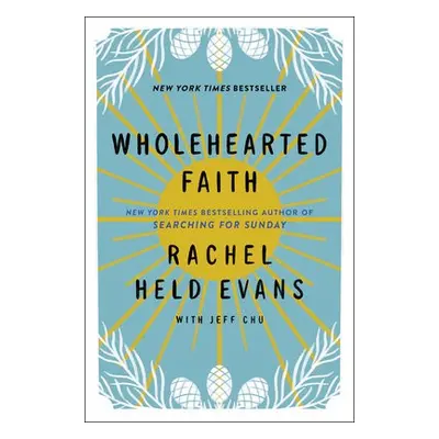 Wholehearted Faith - Evans, Rachel Held a Chu, Jeff