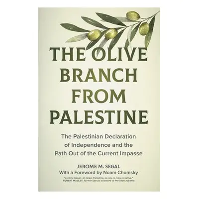 Olive Branch from Palestine - Segal, Jerome M.