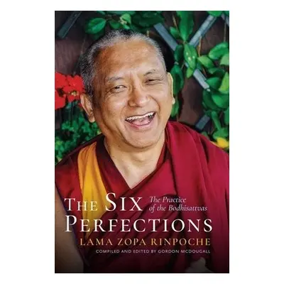 Six Perfections - Rinpoche, Lama Zopa