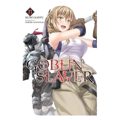 Goblin Slayer, Vol. 13 (light novel) - Kagyu, Kumo