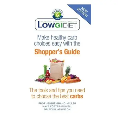 Low GI Diet Shopper's Guide - Brand-Miller, Jennie a Foster-Powell, Kaye a Atkinson, Dr Fiona