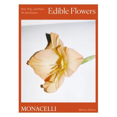 Edible Flowers - Nelson, Monica