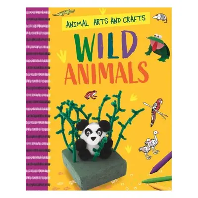 Animal Arts and Crafts: Wild Animals - Lim, Annalees